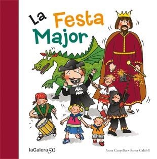 FESTA MAJOR, LA | 9788424645625 | CANYELLES, ANNA | Llibreria Aqualata | Comprar libros en catalán y castellano online | Comprar libros Igualada