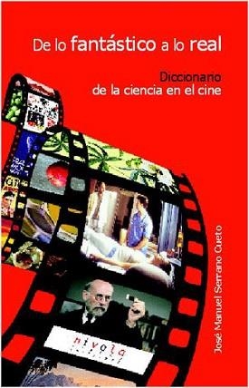 DE LO FANTASTICO A LO REAL. DICCIONARIO DE LA CIENCIA EN EL | 9788495599391 | SERRANO CUETO, JOSE MANUEL | Llibreria Aqualata | Comprar llibres en català i castellà online | Comprar llibres Igualada