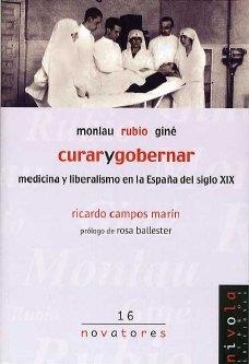 CURAR Y GOBERNAR : MONLAU, RUBIO Y GINE (NOVATORES 16) | 9788495599766 | CAMPOS MARIN, RICARDO | Llibreria Aqualata | Comprar llibres en català i castellà online | Comprar llibres Igualada