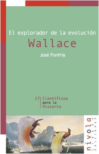 WALLACE. EL EXPLORADOR DE LA EVOLUCION | 9788495599759 | FONFRIA, JOSE | Llibreria Aqualata | Comprar llibres en català i castellà online | Comprar llibres Igualada