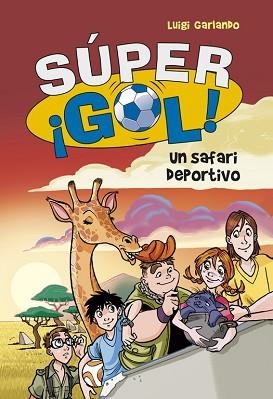 SUPERGOL 3. UN SAFARI DEPORTIVO | 9788415580638 | GARLANDO, LUIGI | Llibreria Aqualata | Comprar llibres en català i castellà online | Comprar llibres Igualada