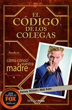 CÓDIGO DE LOS COLEGAS, EL | 9788448008703 | STINSON, BARNEY /  KUHN, MATT | Llibreria Aqualata | Comprar llibres en català i castellà online | Comprar llibres Igualada