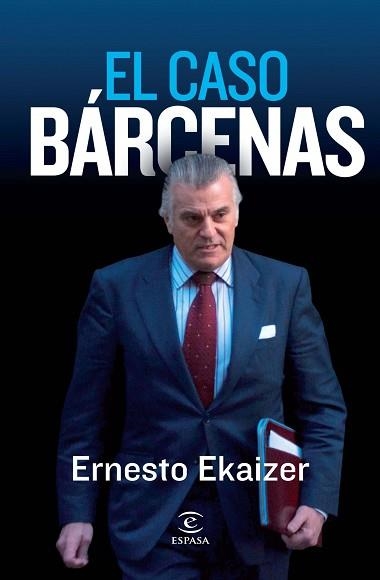 CASO BÁRCENAS, EL | 9788467034431 | EKAIZER, ERNESTO  | Llibreria Aqualata | Comprar llibres en català i castellà online | Comprar llibres Igualada