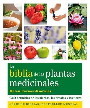 BIBLIA DE LAS PLANTAS MEDICINALES, LA | 9788484453703 | FARMER-KNOWLES, HELEN | Llibreria Aqualata | Comprar llibres en català i castellà online | Comprar llibres Igualada