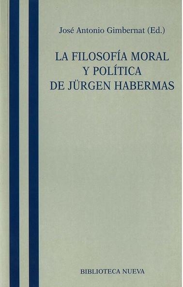 FILOSOFIA MORAL Y POLITICA DE JÜRGEN HABERMAS | 9788470304187 | GIMBERNAT, JOSE ANTONIO | Llibreria Aqualata | Comprar llibres en català i castellà online | Comprar llibres Igualada