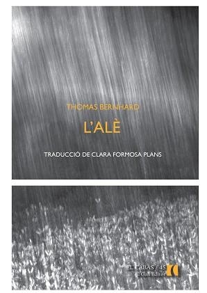 ALÈ, L' | 9788492574865 | BERNHARD, THOMAS | Llibreria Aqualata | Comprar llibres en català i castellà online | Comprar llibres Igualada