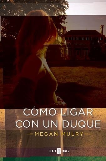 CÓMO LIGAR CON UN DUQUE | 9788401384578 | MULRY, MEGAN | Llibreria Aqualata | Comprar llibres en català i castellà online | Comprar llibres Igualada