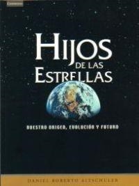 HIJOS DE LAS ESTRELLAS | 9788483232552 | ATLSCHULER, DANIEL ROBERTO | Llibreria Aqualata | Comprar llibres en català i castellà online | Comprar llibres Igualada