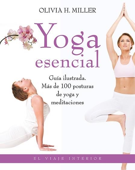 YOGA ESENCIAL | 9788497546690 | MILLER, OLIVIA H. | Llibreria Aqualata | Comprar llibres en català i castellà online | Comprar llibres Igualada