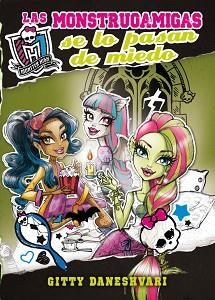 MONSTER HIGH. LAS MONSTRUOAMIGAS SE LO PASAN DE MIEDO (MONSTRUOAMIGAS PARA SIEMP | 9788420414133 | DANESHVARI, GITTY | Llibreria Aqualata | Comprar llibres en català i castellà online | Comprar llibres Igualada