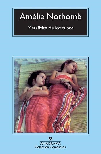 METAFÍSICA DE LOS TUBOS | 9788433977199 | NOTHOMB, AMÉLIE | Llibreria Aqualata | Comprar llibres en català i castellà online | Comprar llibres Igualada