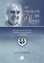 MEDICINA DEL ALMA, LA | 9788484450634 | ROLF, ERIC | Llibreria Aqualata | Comprar llibres en català i castellà online | Comprar llibres Igualada