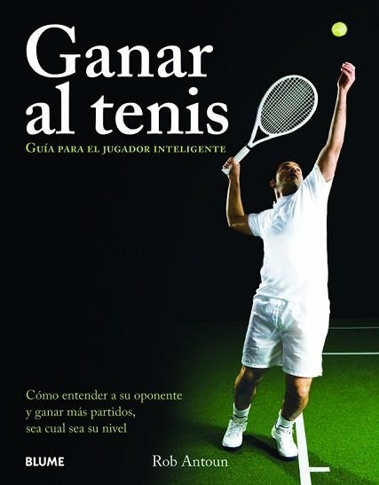 GANAR AL TENIS | 9788480768559 | ANTOUN, ROB | Llibreria Aqualata | Comprar llibres en català i castellà online | Comprar llibres Igualada