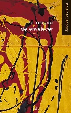 ALEGRIA DE ENVEJECER, LA | 9788430102716 | LECLERCQ, JACQUES | Llibreria Aqualata | Comprar llibres en català i castellà online | Comprar llibres Igualada