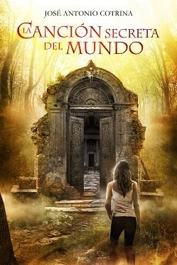 CANCIÓN SECRETA DEL MUNDO, LA | 9788415709152 | COTRINA, JOSÉ ANTONIO | Llibreria Aqualata | Comprar llibres en català i castellà online | Comprar llibres Igualada