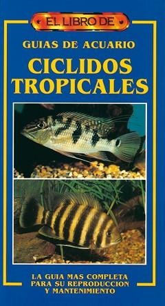 CICLIDOS TROPICALES.GUAS DE ACUARIO | 9788488893321 | Llibreria Aqualata | Comprar llibres en català i castellà online | Comprar llibres Igualada