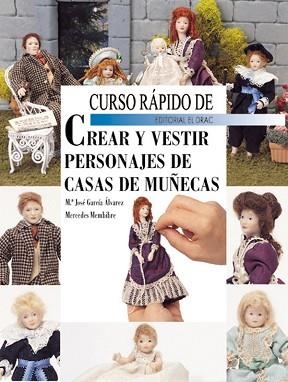 CURSO RAPIDO DE CREAR Y VESTIR PERSONAJES DE CASAS DE MUÑECA | 9788495873231 | GARCIA ALVAREZ, MARIA JOSE | Llibreria Aqualata | Comprar llibres en català i castellà online | Comprar llibres Igualada