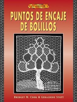 LIBRO DE PUNTOS DE ENCAJE DE BOLILLOS, EL | 9788495873538 | COOK, BRIDGET / SCOTT, GERALDINE | Llibreria Aqualata | Comprar llibres en català i castellà online | Comprar llibres Igualada