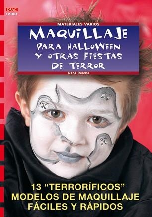 MAQUILLAJE PARA HALLOWEEN Y OTRAS FIESTAS INFANTILES | 9788495873361 | REICHE, RENÉ | Llibreria Aqualata | Comprar llibres en català i castellà online | Comprar llibres Igualada