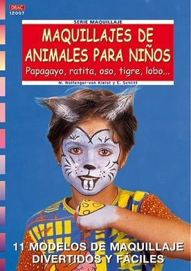 MAQUILLAJE DE ANIMALES PARA NIÑOS | 9788496365193 | WOLFANGER-VON KLEIST, N. | Llibreria Aqualata | Comprar llibres en català i castellà online | Comprar llibres Igualada