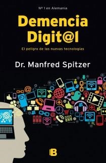 DEMENCIA DIGITAL | 9788466653091 | SPITZER, DR MANFRED | Llibreria Aqualata | Comprar libros en catalán y castellano online | Comprar libros Igualada