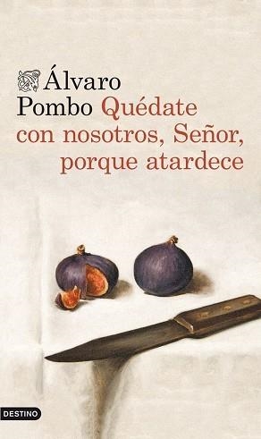 QUÉDATE CON NOSOTROS, SEÑOR, PORQUE ATARDECE | 9788423346561 | POMBO, ÁLVARO | Llibreria Aqualata | Comprar llibres en català i castellà online | Comprar llibres Igualada