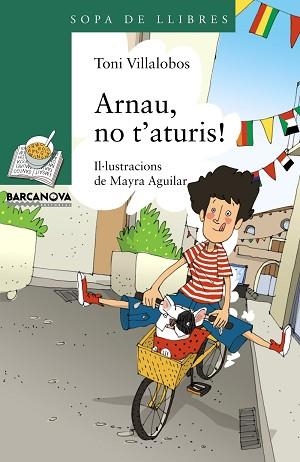 ARNAU, NO T ' ATURIS! | 9788448932206 | VILLALOBOS, TONI | Llibreria Aqualata | Comprar llibres en català i castellà online | Comprar llibres Igualada