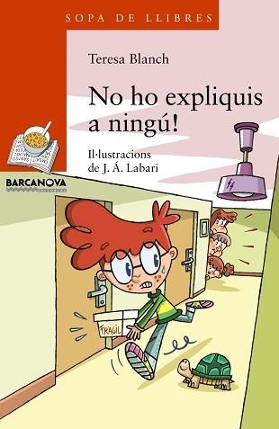 NO HO EXPLIQUIS A NINGÚ! | 9788448932183 | BLANCH, TERESA | Llibreria Aqualata | Comprar libros en catalán y castellano online | Comprar libros Igualada