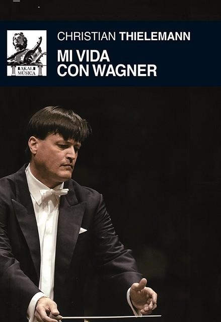 MI VIDA CON WAGNER | 9788446037484 | THIELEMANN, CHRISTIAN | Llibreria Aqualata | Comprar llibres en català i castellà online | Comprar llibres Igualada