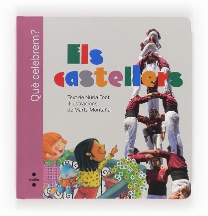 CASTELLERS, ELS. QUE CELEBREM? | 9788466131728 | FONT I FERRÉ, NÚRIA | Llibreria Aqualata | Comprar llibres en català i castellà online | Comprar llibres Igualada