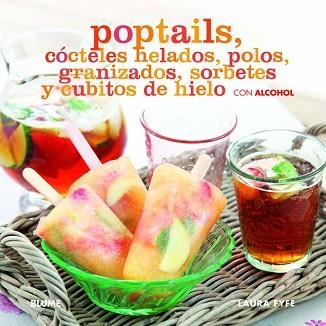 POPTAILS, COCTELES HELADOS, POLOS, GRANIZADOS | 9788415317241 | FYFE, LAURA | Llibreria Aqualata | Comprar llibres en català i castellà online | Comprar llibres Igualada