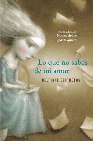 LO QUE NO SABES DE MI AMOR | 9788425349119 | BERTHOLON, DELPHINE | Llibreria Aqualata | Comprar llibres en català i castellà online | Comprar llibres Igualada