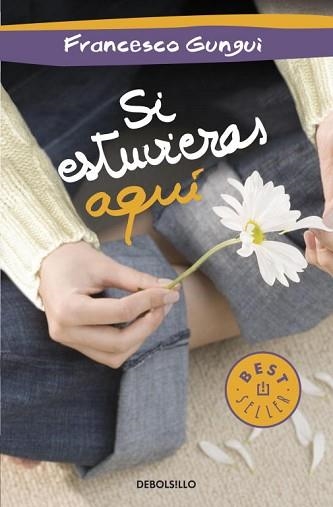 SI ESTUVIERAS AQUÍ | 9788490322451 | GUNGUI, FRANCESCO | Llibreria Aqualata | Comprar llibres en català i castellà online | Comprar llibres Igualada