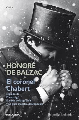 CORONEL CHABERT, EL. SEGUIDO DE EL VERDUGO, EL ELIXIR DE LARGA VIDA Y LA OBRA MAESTRA DESCONOCIDA | 9788490322352 | DE BALZAC, HONORE | Llibreria Aqualata | Comprar llibres en català i castellà online | Comprar llibres Igualada