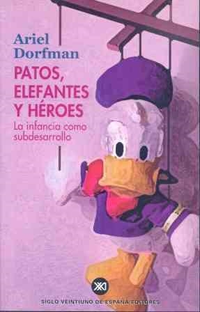 PATOS ELEFANTES Y HEROES | 9788432310775 | DORFMAN, ARIEL | Llibreria Aqualata | Comprar llibres en català i castellà online | Comprar llibres Igualada