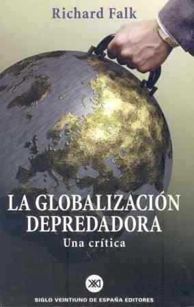 GLOBALIZACION DEPREDADORA. UNA CRITICA | 9788432310768 | FALK, RICHARD | Llibreria Aqualata | Comprar llibres en català i castellà online | Comprar llibres Igualada