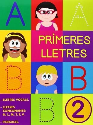 PRIMERES LLETRES 2. LLETRES VOCALS. LLETRES CONSONANTS: N,L,M,T,F,V . PARAULES | 9788478875498 | MARTÍ FUSTER, ROSA MARIA | Llibreria Aqualata | Comprar llibres en català i castellà online | Comprar llibres Igualada