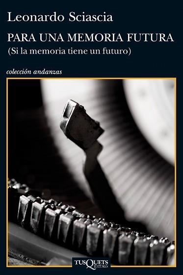 PARA UNA MEMORIA FUTURA. (SI LA MEMORIA TIENE FUTURO) | 9788483834855 | SCIASCIA, LEONARDO | Llibreria Aqualata | Comprar llibres en català i castellà online | Comprar llibres Igualada