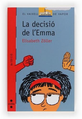 DECISIO DE L'EMMA, LA (V.V.V. 111) | 9788466103190 | ZOLLER, ELISABETH | Llibreria Aqualata | Comprar libros en catalán y castellano online | Comprar libros Igualada