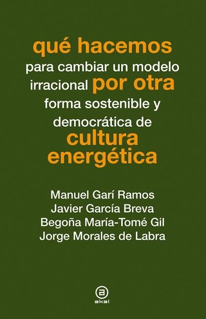 QUÉ HACEMOS POR OTRA CULTURA ENERGÉTICA | 9788446038269 | VARIOS AUTORES | Llibreria Aqualata | Comprar llibres en català i castellà online | Comprar llibres Igualada