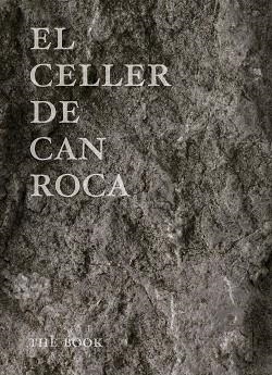 CELLER DE CAN ROCA, EL | 9788493891060 | ROCA FONTANÉ, JOAN / ROCA FONTANÉ, JOSEP / ROCA FONTANÉ, JORDI | Llibreria Aqualata | Comprar llibres en català i castellà online | Comprar llibres Igualada