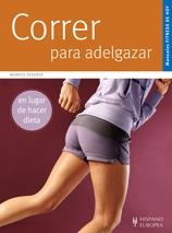 CORRER PARA ADELGAZAR | 9788425519758 | HEDERER, MARKUS | Llibreria Aqualata | Comprar llibres en català i castellà online | Comprar llibres Igualada