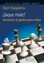 JAQUE MATE! INICIACIÓN AL AJEDREZ PARA NIÑOS | 9788425520112 | KASPAROV, GARRI | Llibreria Aqualata | Comprar llibres en català i castellà online | Comprar llibres Igualada