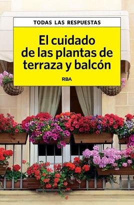 CUIDADO DE LAS PLANTAS DE TERRAZA Y BALCÓN, EL | 9788490067550 | HERRERA , CARLES | Llibreria Aqualata | Comprar llibres en català i castellà online | Comprar llibres Igualada