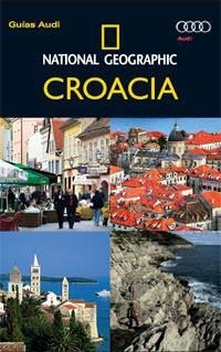 CROACIA (GUÍA AUDI) | 9788482985398 | GEOGRAPHIC , NATIONAL | Llibreria Aqualata | Comprar llibres en català i castellà online | Comprar llibres Igualada