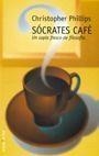 SOCRATES CAFE. UN SOPLO FRESCO DE FILOSOFIA | 9788484601814 | PHILLIPS, CHRISTOPHER | Llibreria Aqualata | Comprar llibres en català i castellà online | Comprar llibres Igualada