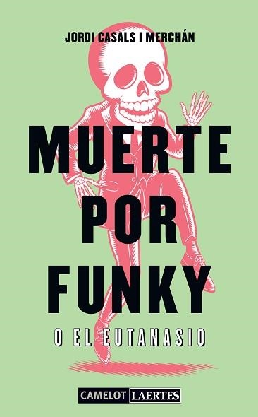 MUERTE POR FUNKY O EL EUTANASIO | 9788475849126 | CASALS I MERCHÁN, JORDI | Llibreria Aqualata | Comprar llibres en català i castellà online | Comprar llibres Igualada