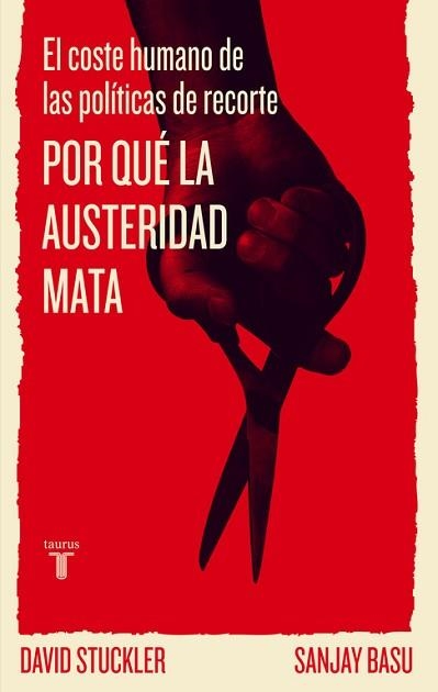 POR QUÉ LA AUSTERIDAD MATA | 9788430602186 | STUCKLER, DAVID/BASU, SANJAY | Llibreria Aqualata | Comprar llibres en català i castellà online | Comprar llibres Igualada