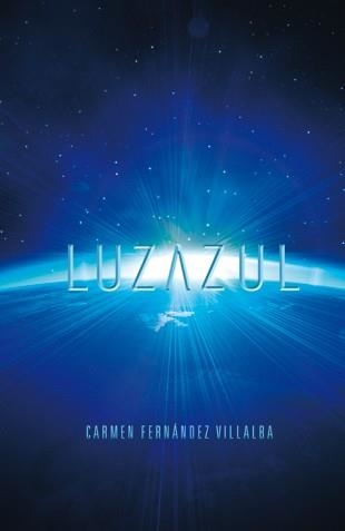 LUZAZUL | 9788424647575 | FERNÁNDEZ VILLALBA, CARMEN | Llibreria Aqualata | Comprar llibres en català i castellà online | Comprar llibres Igualada