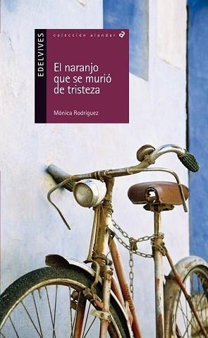 NARANJO QUE SE MURIO DE TRISTEZA, EL | 9788426389015 | RODRIGUEZ SUAREZ, MONICA | Llibreria Aqualata | Comprar libros en catalán y castellano online | Comprar libros Igualada